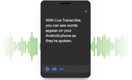 Google’s Live Transcribe and Sound Amplifier to Make Communications Easier for Deaf and Hard of Hearing